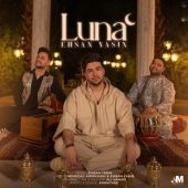 دانلود آهنگ احسان یاسین لونا